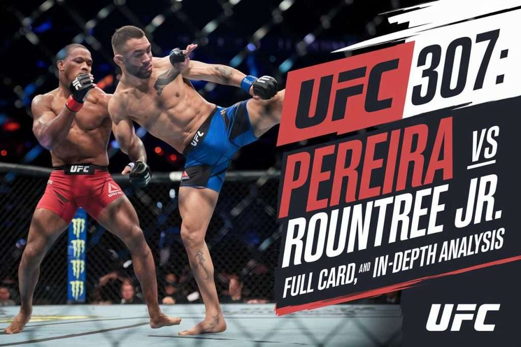 UFC 307 : Pereira vs Rountree Jr. – Carte complète, pronostics et analyse approfondie UFC 307 : Pereira vs Rountree Jr. – Carte complète, pronostics et analyse approfondie