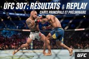 UFC 307 : résultats & replay – carte principale et préliminaire